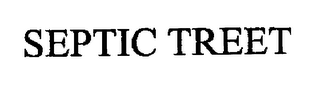SEPTIC TREET