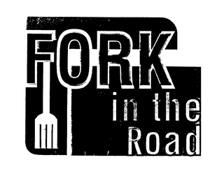 FORK IN THE ROAD