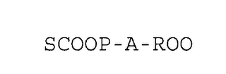 SCOOP-A-ROO
