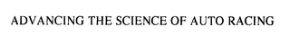 ADVANCING THE SCIENCE OF AUTO RACING