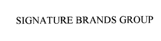SIGNATURE BRANDS GROUP