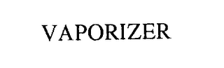 VAPORIZER