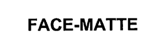 FACE-MATTE