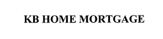 KB HOME MORTGAGE