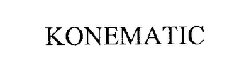 KONEMATIC