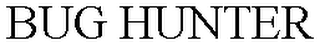 BUG HUNTER