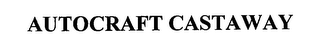AUTOCRAFT CASTAWAY