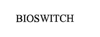 BIOSWITCH