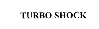 TURBO SHOCK