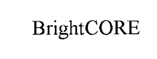 BRIGHTCORE