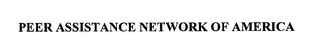 PEER ASSISTANCE NETWORK OF AMERICA