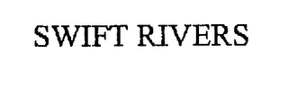 SWIFT RIVERS