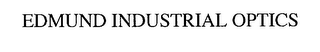 EDMUND INDUSTRIAL OPTICS