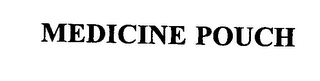 MEDICINE POUCH