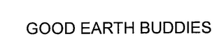 GOOD EARTH BUDDIES