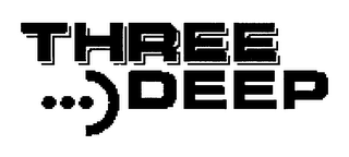 THREE DEEP