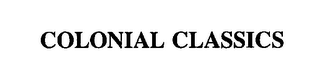 COLONIAL CLASSICS