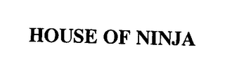 HOUSE OF NINJA
