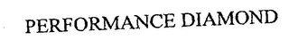 PERFORMANCE DIAMOND