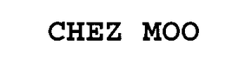 CHEZ MOO