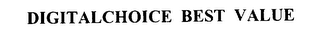 DIGITALCHOICE BEST VALUE