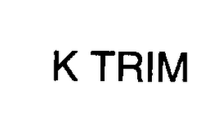 K TRIM