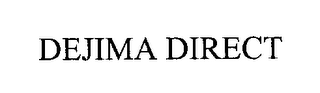 DEJIMA DIRECT