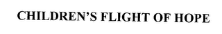 CHILDREN'S FLIGHT OF HOPE