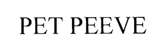 PET PEEVE
