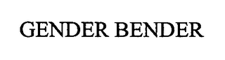 GENDER BENDER