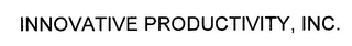 INNOVATIVE PRODUCTIVITY, INC.