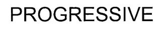 PROGRESSIVE