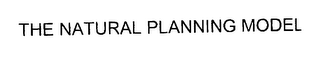 THE NATURAL PLANNING MODEL
