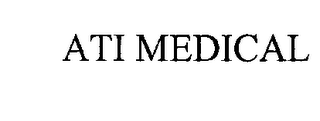 ATI MEDICAL