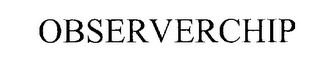 OBSERVERCHIP