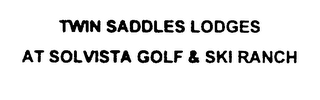 TWIN SADDLES LODGES AT SOLVISTA GOLF & SKI RANCH