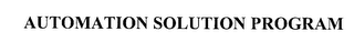 AUTOMATION SOLUTION PROGRAM