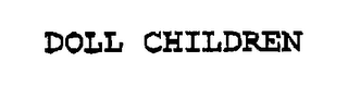 DOLL CHILDREN