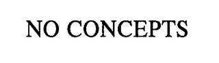 NO CONCEPTS