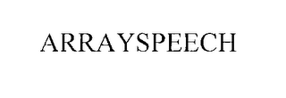 ARRAYSPEECH