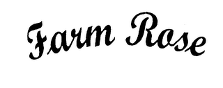 FARM ROSE