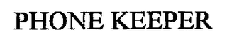 PHONE KEEPER