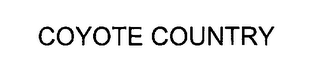 COYOTE COUNTRY