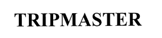 TRIPMASTER