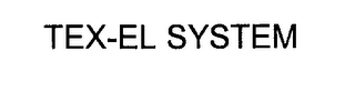 TEX-EL SYSTEM