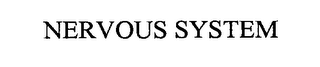 NERVOUS SYSTEM