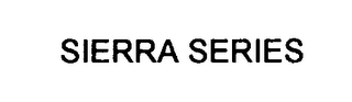 SIERRA SERIES