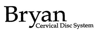 BRYAN CERVICAL DISC SYSTEM