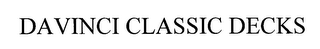 DAVINCI CLASSIC DECKS