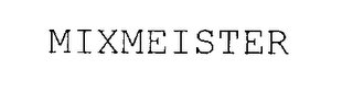 MIXMEISTER